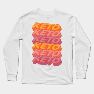 KETO KETO KETO Long Sleeve T-Shirt